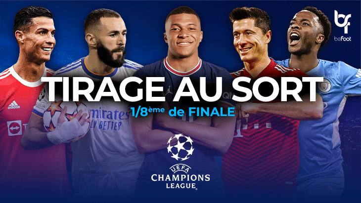 Ligue des Champions : Les 1/8ème de finale sont (enfin) connues ! tirage ligue des champions