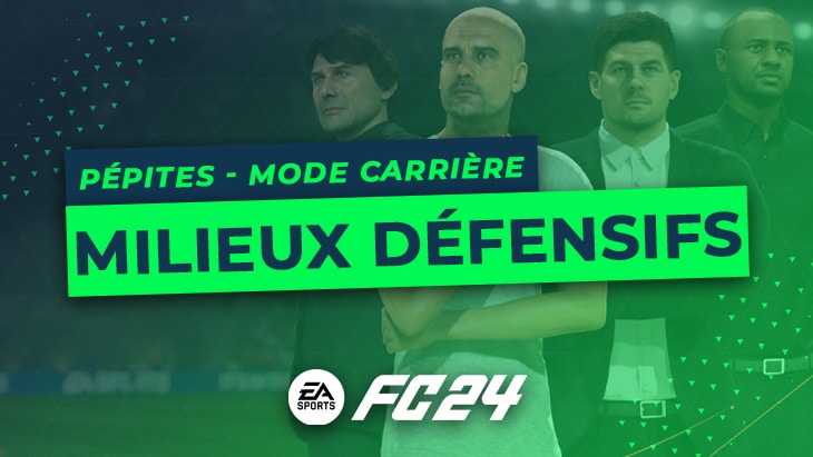 FC 24 – Les pépites du Mode Carrière : Les Milieux Défensifs Pépites FC 24