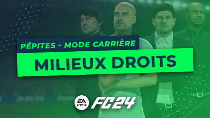 FC 24 – Les pépites du Mode Carrière : Les milieux droits Pépites FC 24