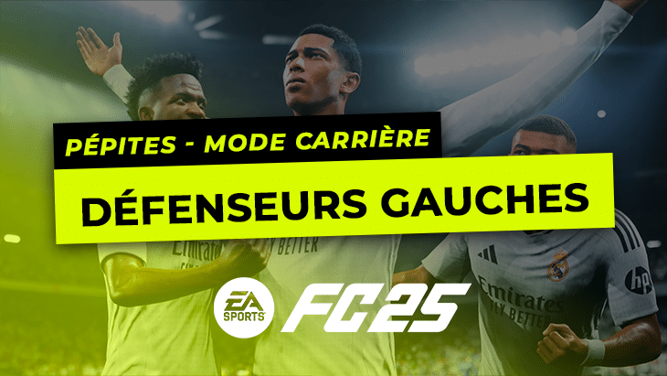 FC 25 – Les pépites du Mode Carrière : Les Défenseurs gauches pépites
