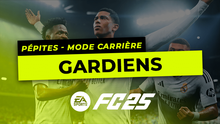 FC 25 – Les pépites du Mode Carrière : Les Gardiens pépites